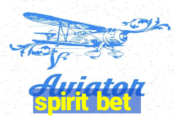 spirit bet